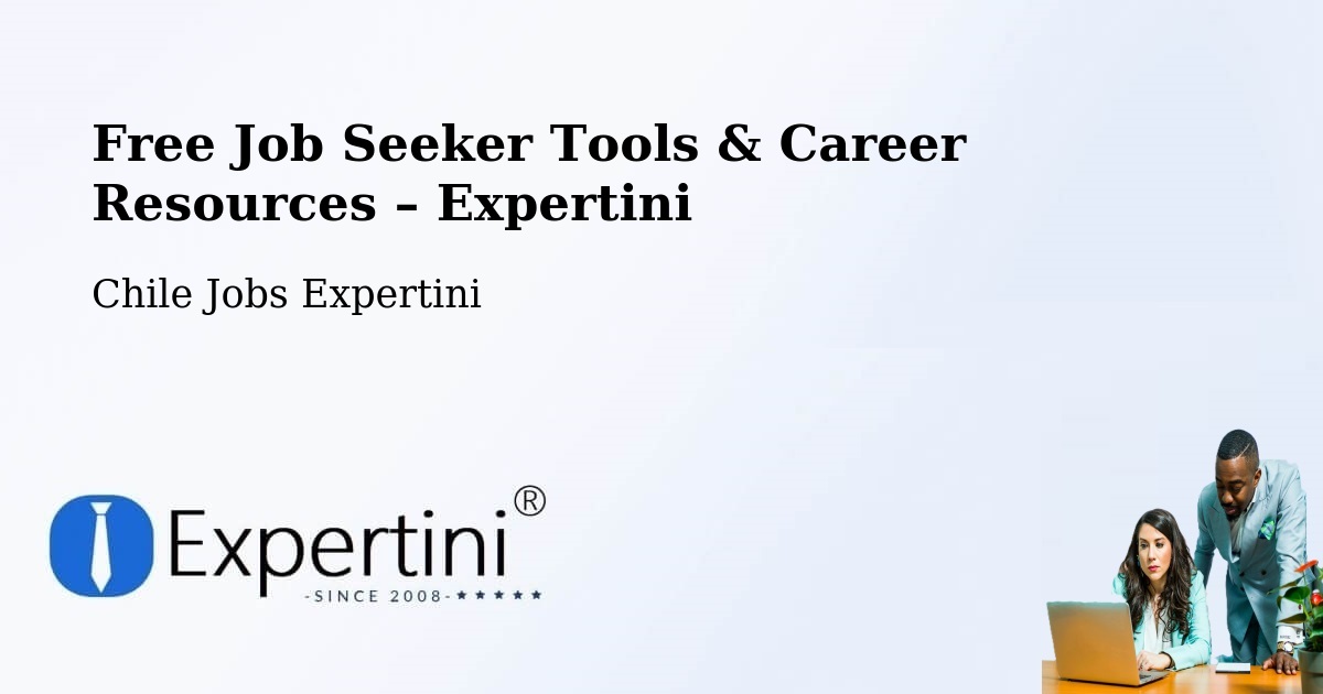 Free Job Seeker Tools & Career Resources – Yerbas Buenas - Yerbas Buenas, Chile Jobs Expertini